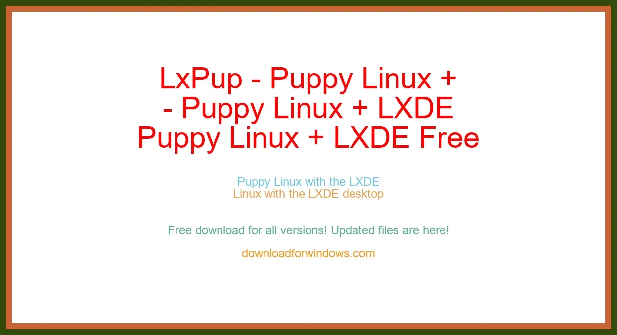 LxPup - Puppy Linux + LXDE Free Download for Windows & Mac