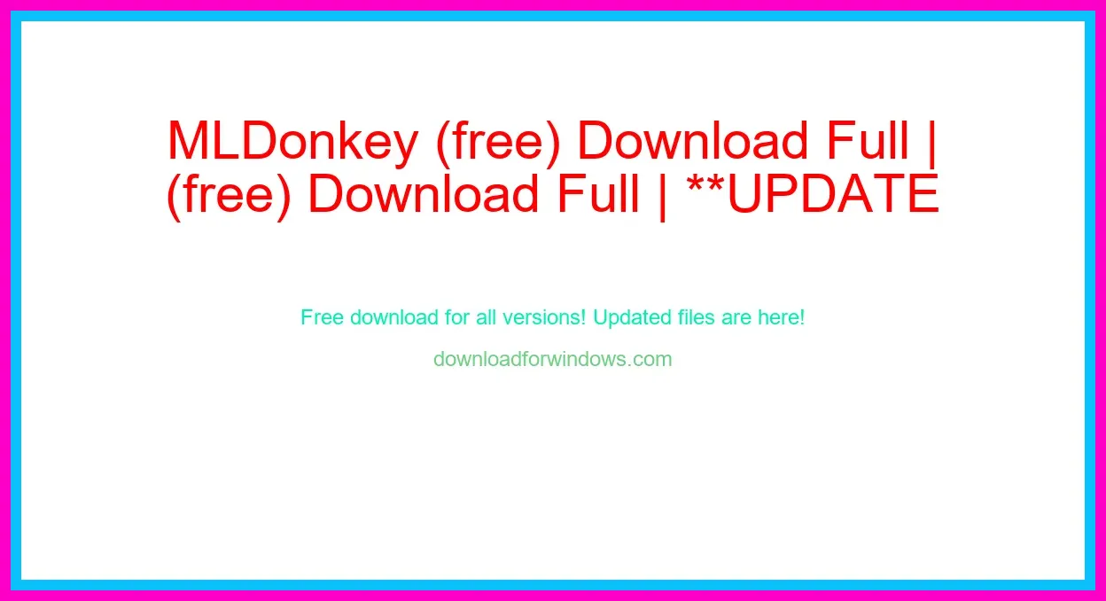 MLDonkey (free) Download Full | **UPDATE