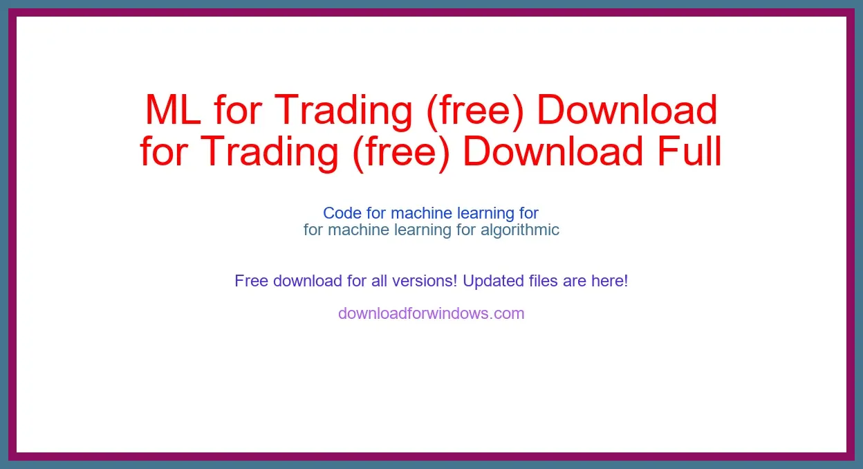 ML for Trading (free) Download Full | **UPDATE