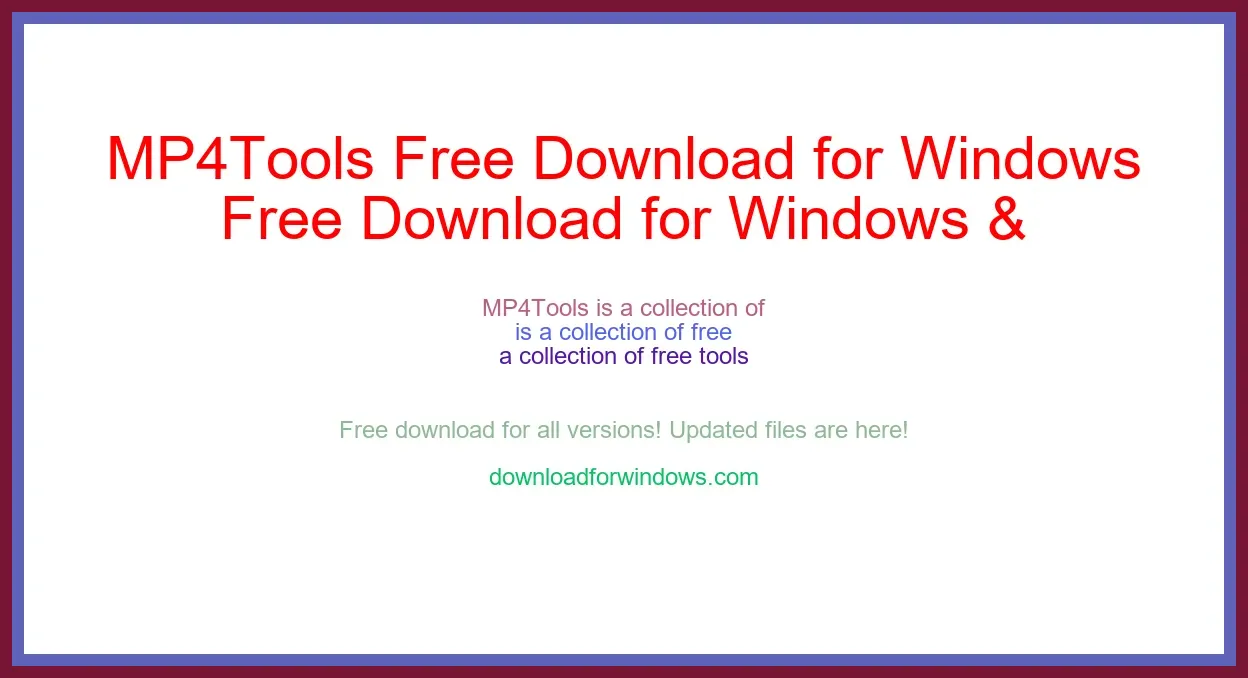 MP4Tools Free Download for Windows & Mac