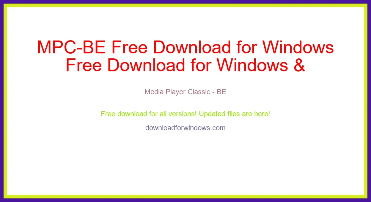 MPC-BE Free Download for Windows & Mac