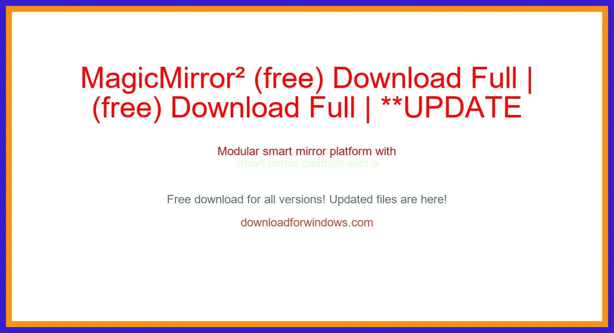 MagicMirror (free) Download Full | **UPDATE