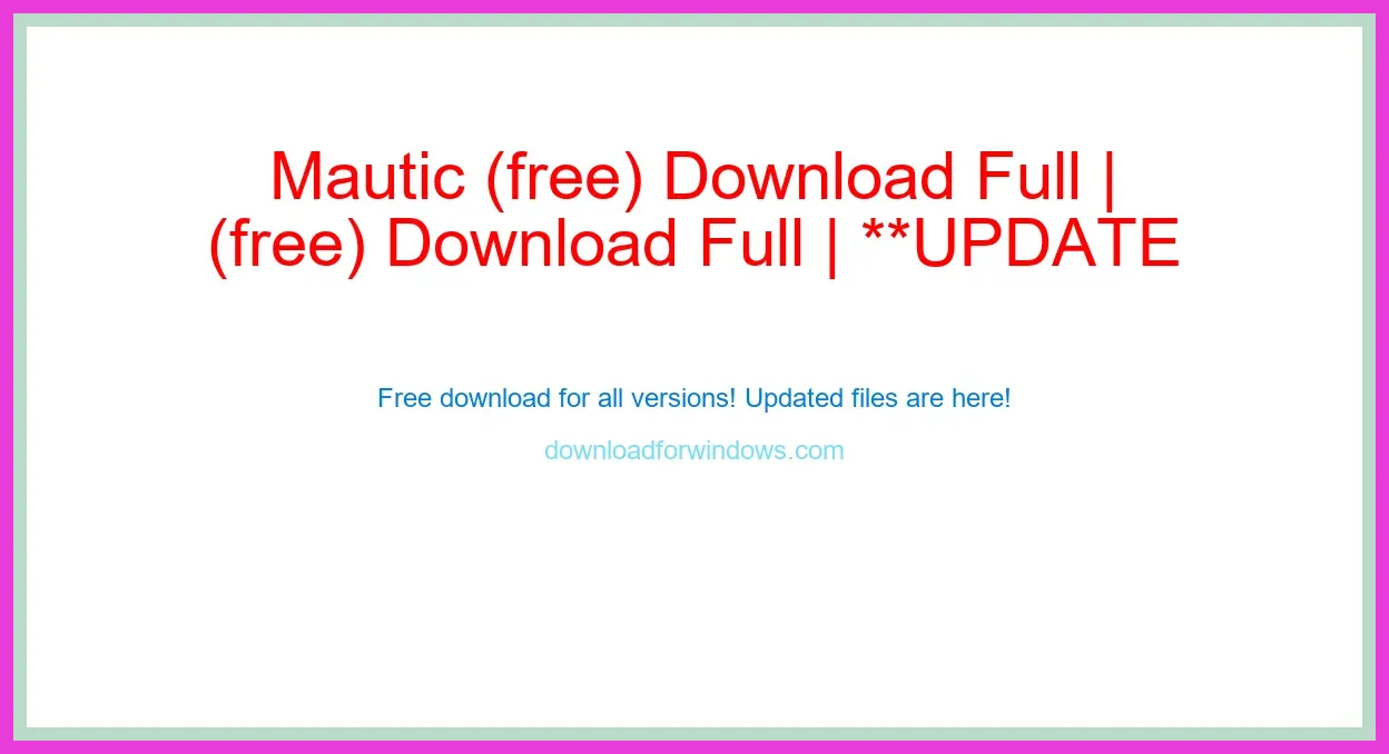 Mautic (free) Download Full | **UPDATE