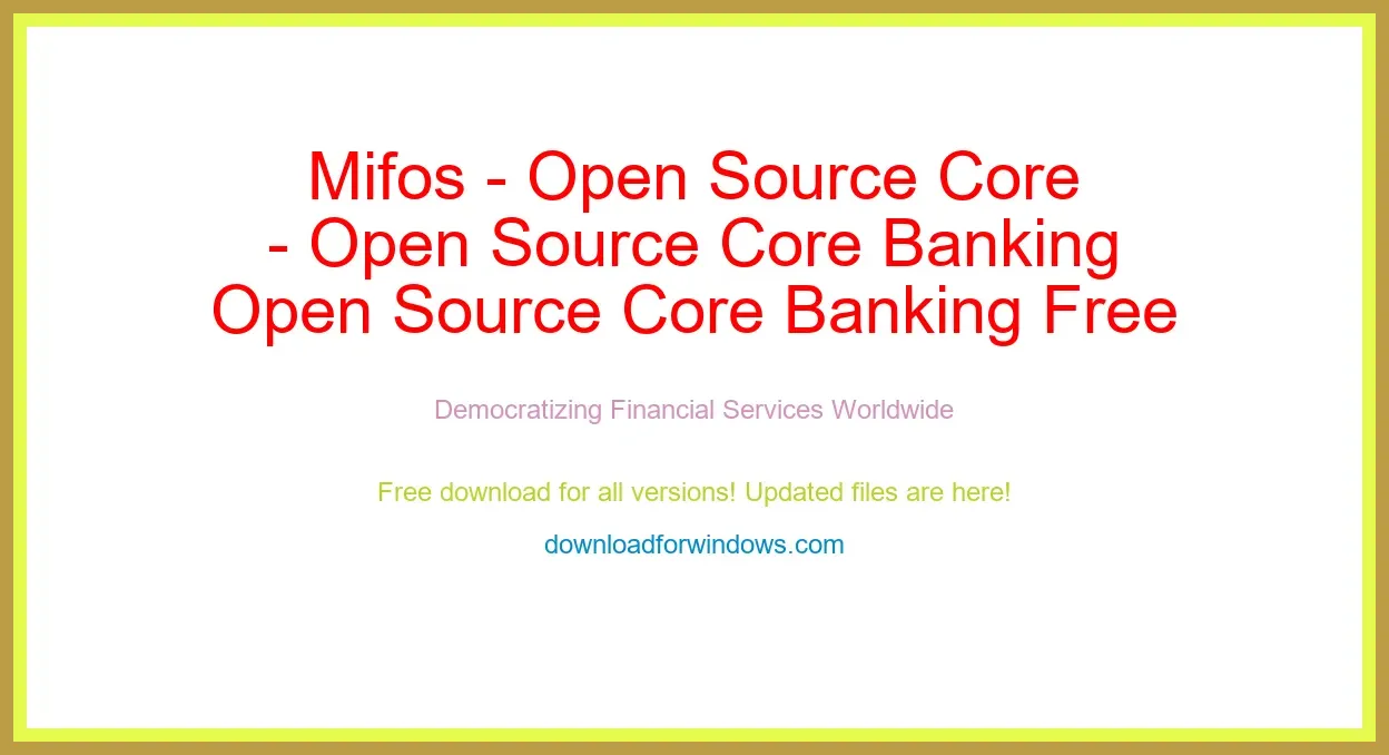 Mifos - Open Source Core Banking Free Download for Windows & Mac