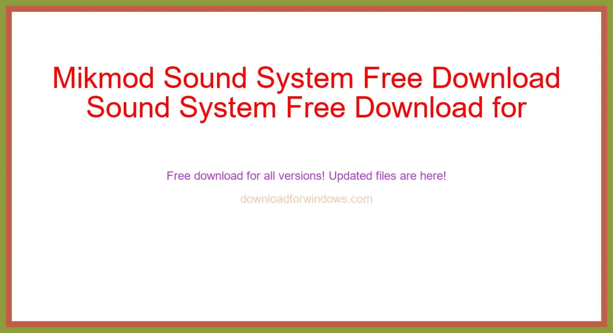 Mikmod Sound System Free Download for Windows & Mac