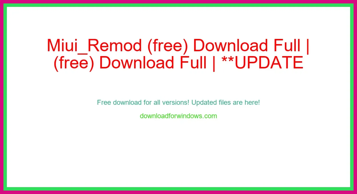 Miui_Remod (free) Download Full | **UPDATE