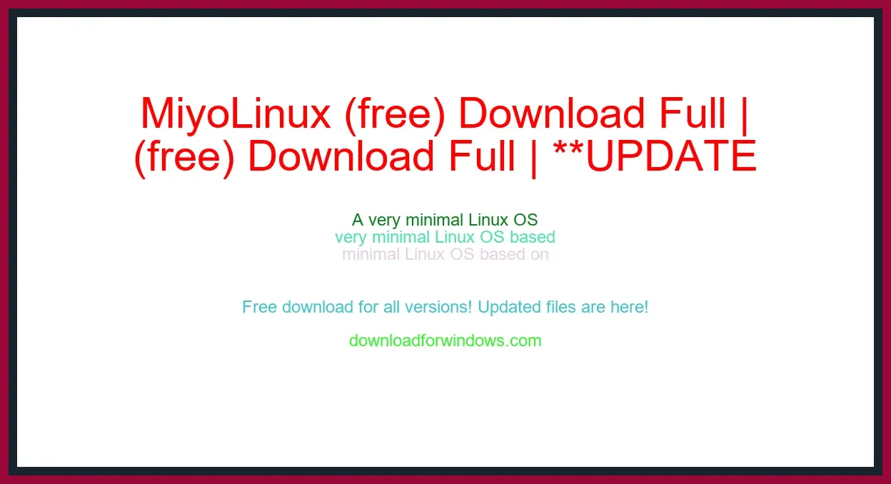 MiyoLinux (free) Download Full | **UPDATE
