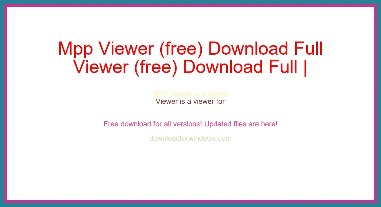 Mpp Viewer (free) Download Full | **UPDATE