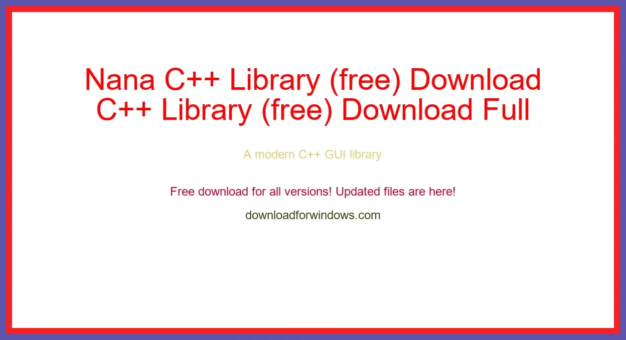 Nana C++ Library (free) Download Full | **UPDATE