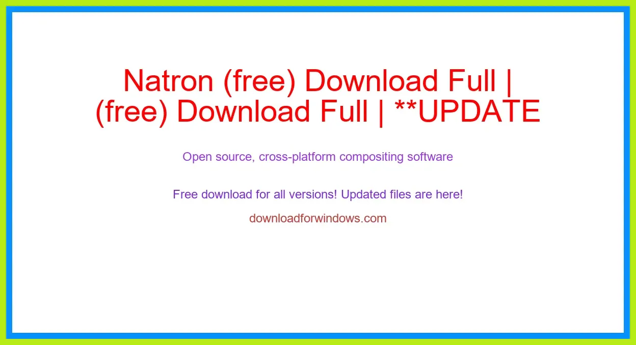 Natron (free) Download Full | **UPDATE