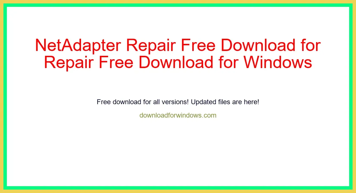 NetAdapter Repair Free Download for Windows & Mac