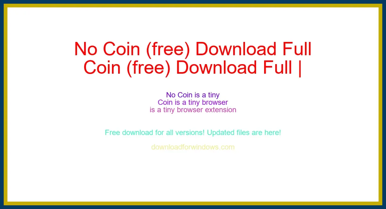No Coin (free) Download Full | **UPDATE