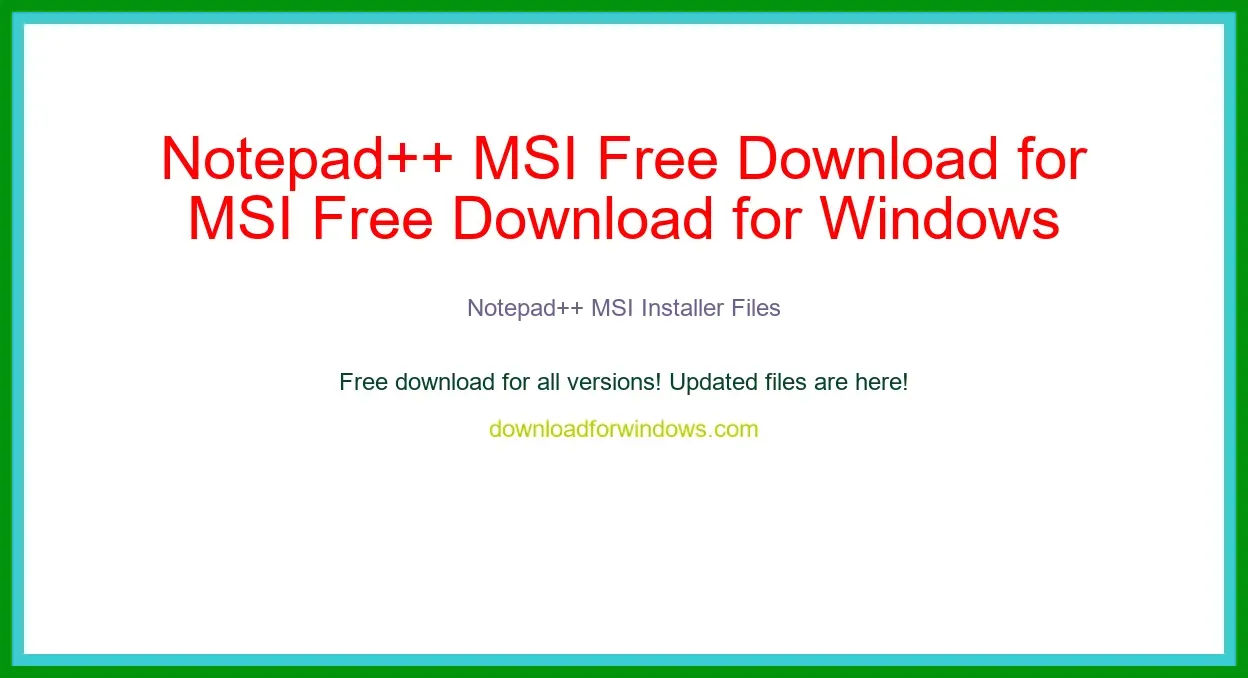 Notepad++ MSI Free Download for Windows & Mac