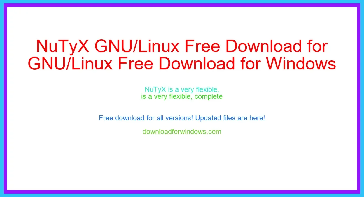 NuTyX GNU/Linux Free Download for Windows & Mac