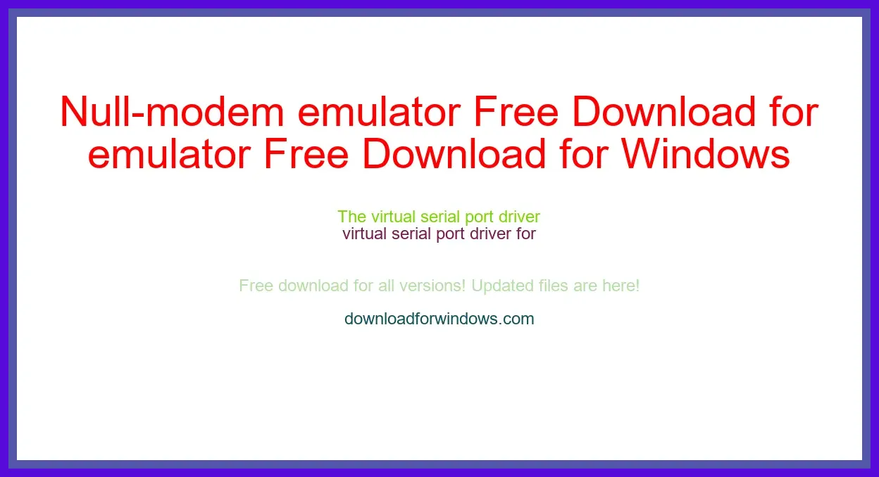 Null-modem emulator Free Download for Windows & Mac