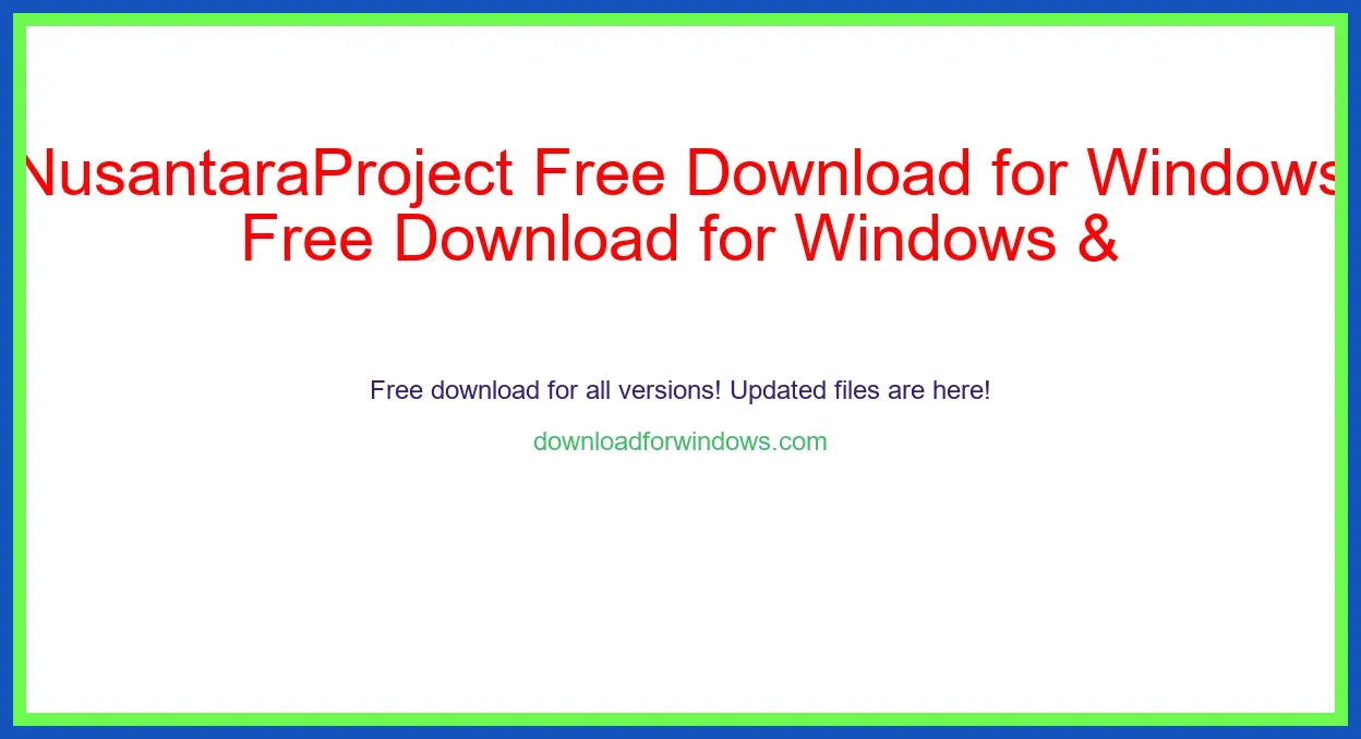NusantaraProject Free Download for Windows & Mac