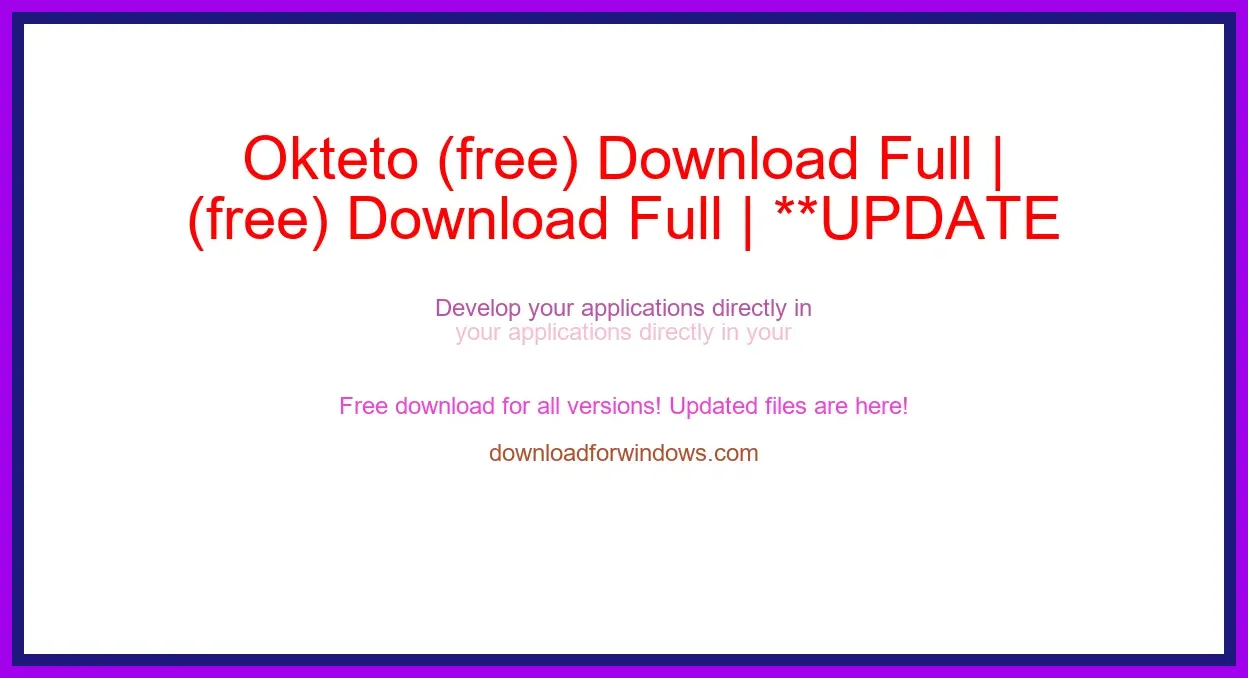 Okteto (free) Download Full | **UPDATE