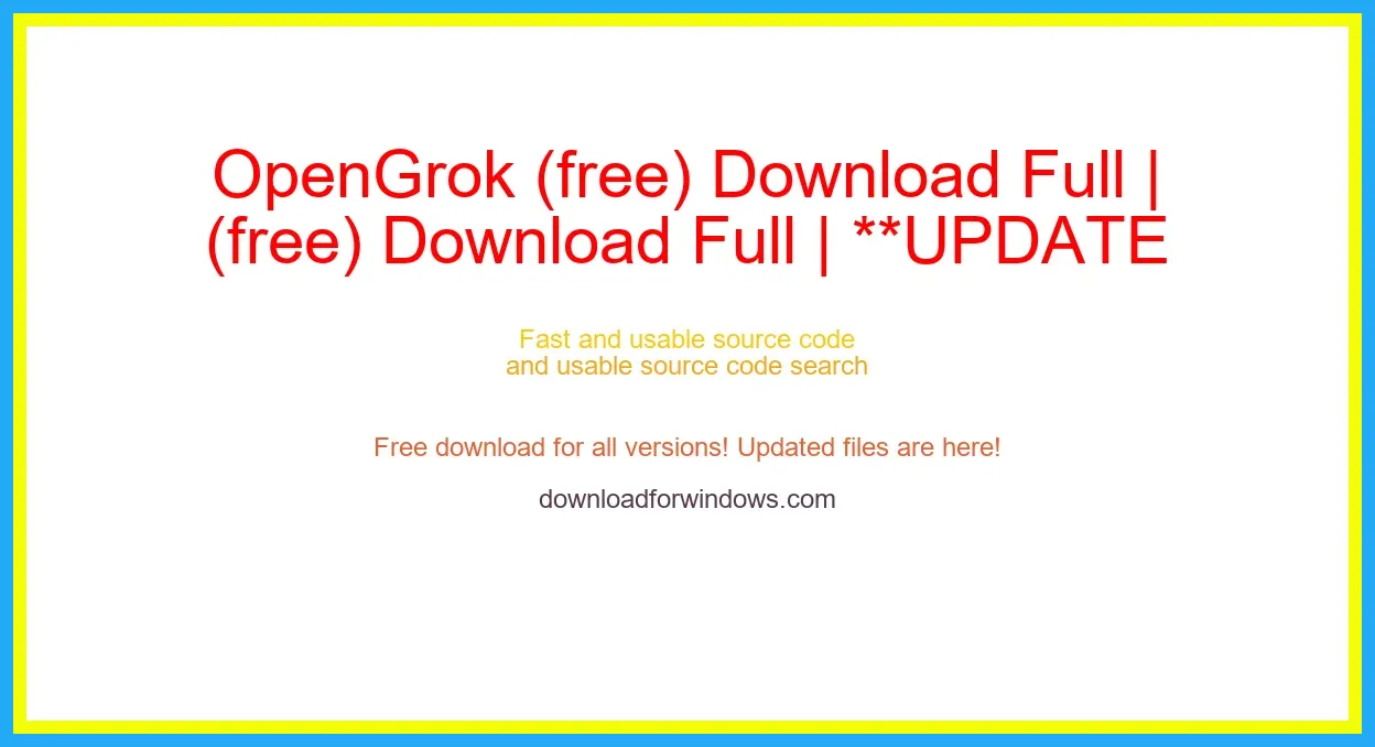 OpenGrok (free) Download Full | **UPDATE