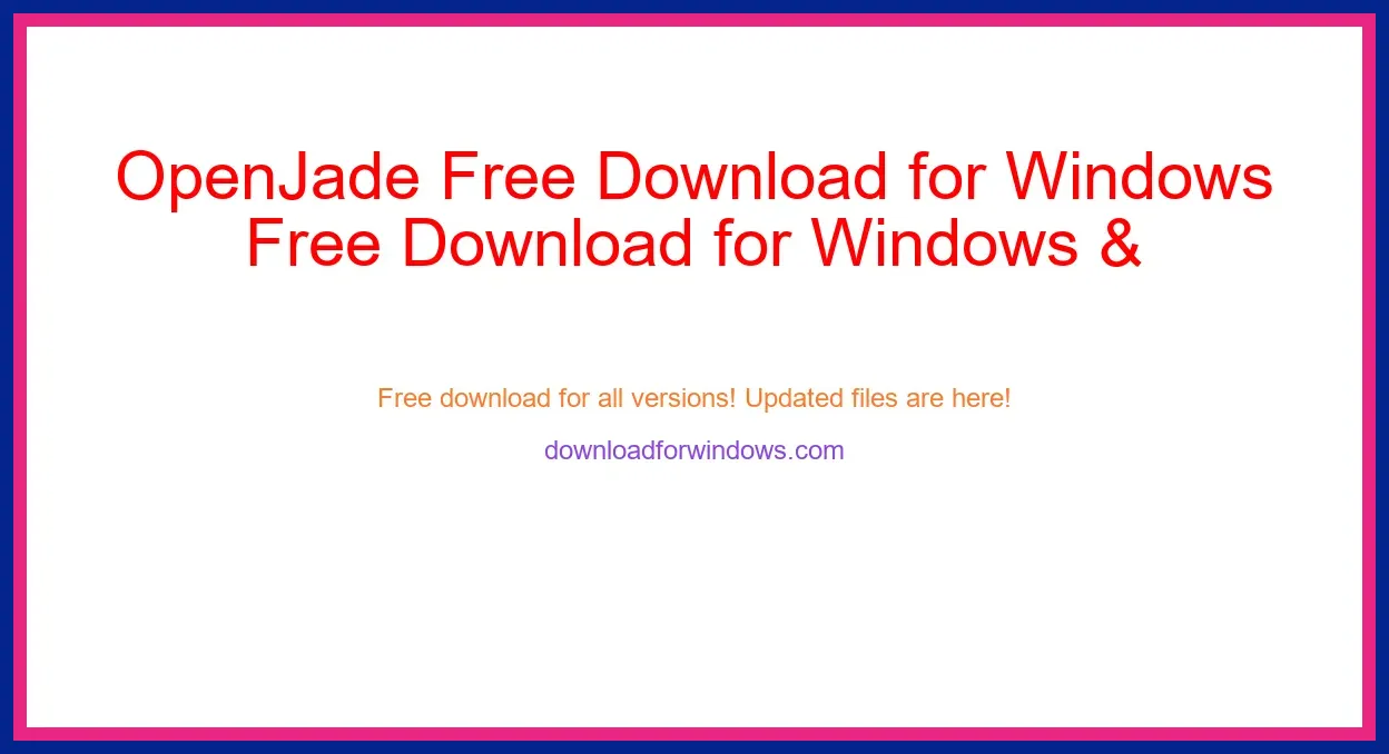 OpenJade Free Download for Windows & Mac