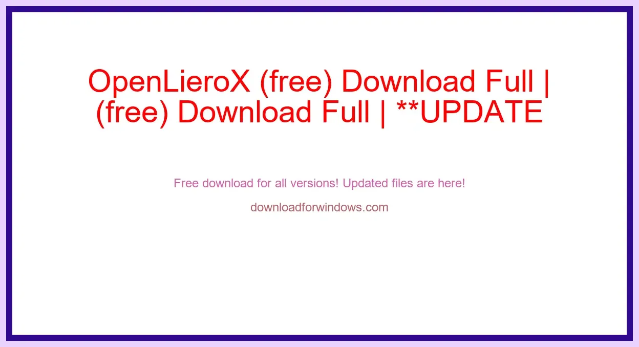 OpenLieroX (free) Download Full | **UPDATE