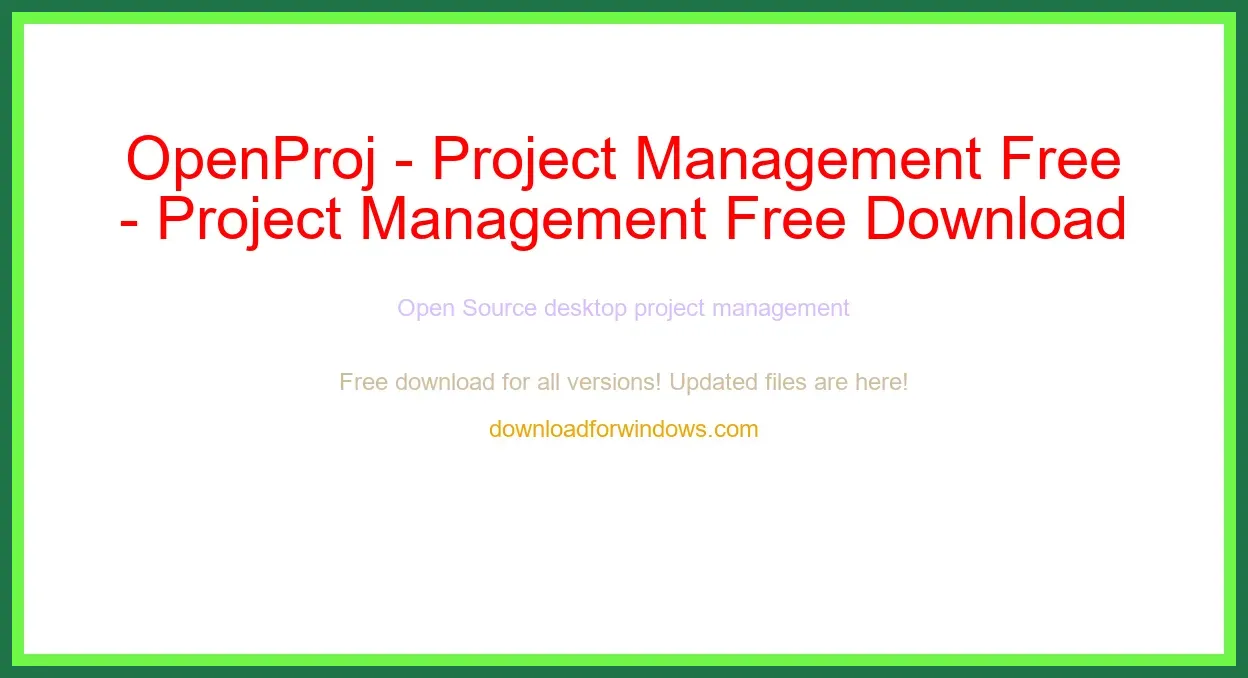 OpenProj - Project Management Free Download for Windows & Mac