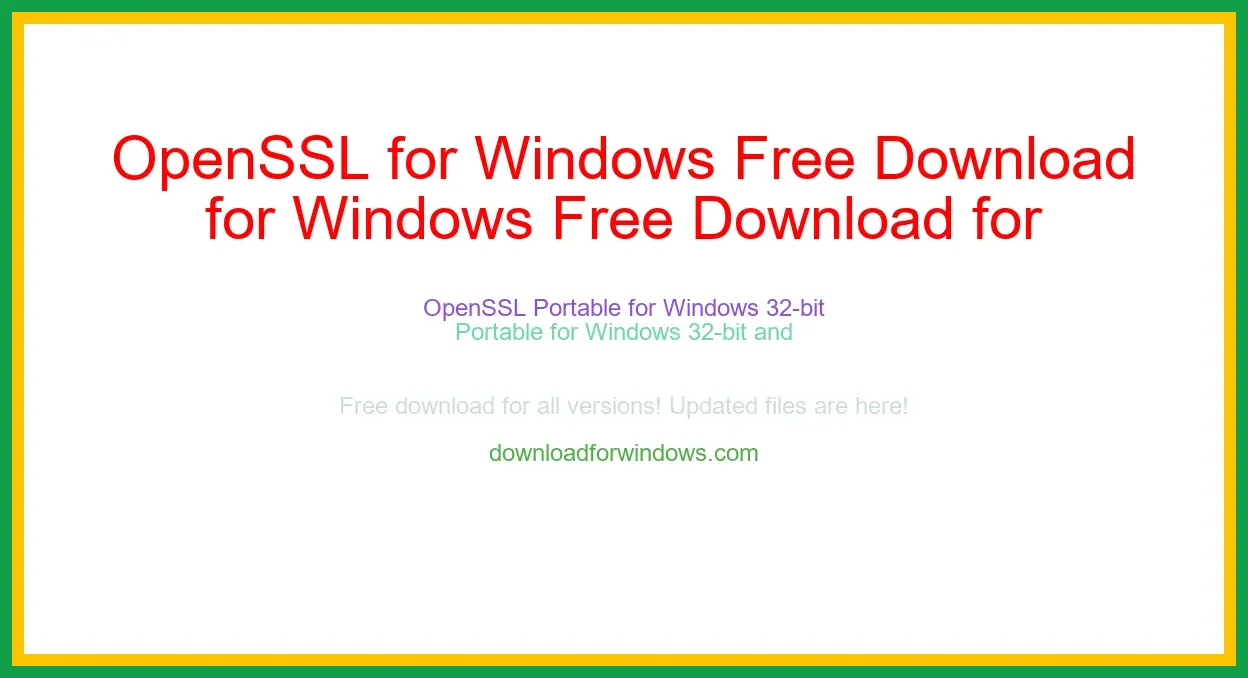 OpenSSL for Windows Free Download for Windows & Mac