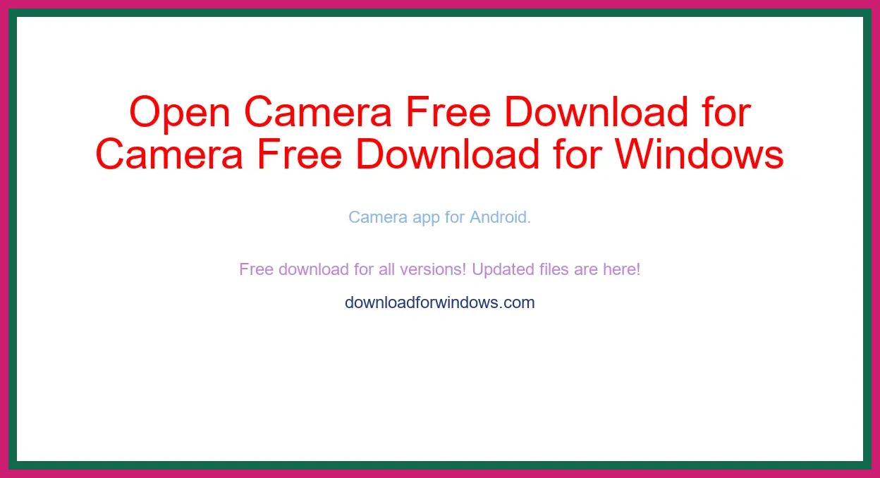 Open Camera Free Download for Windows & Mac