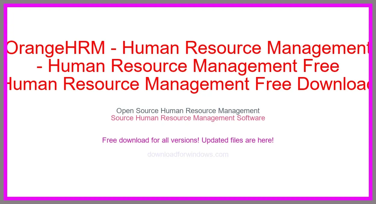 OrangeHRM - Human Resource Management Free Download for Windows & Mac