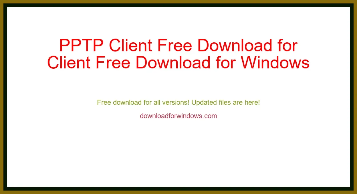 PPTP Client Free Download for Windows & Mac