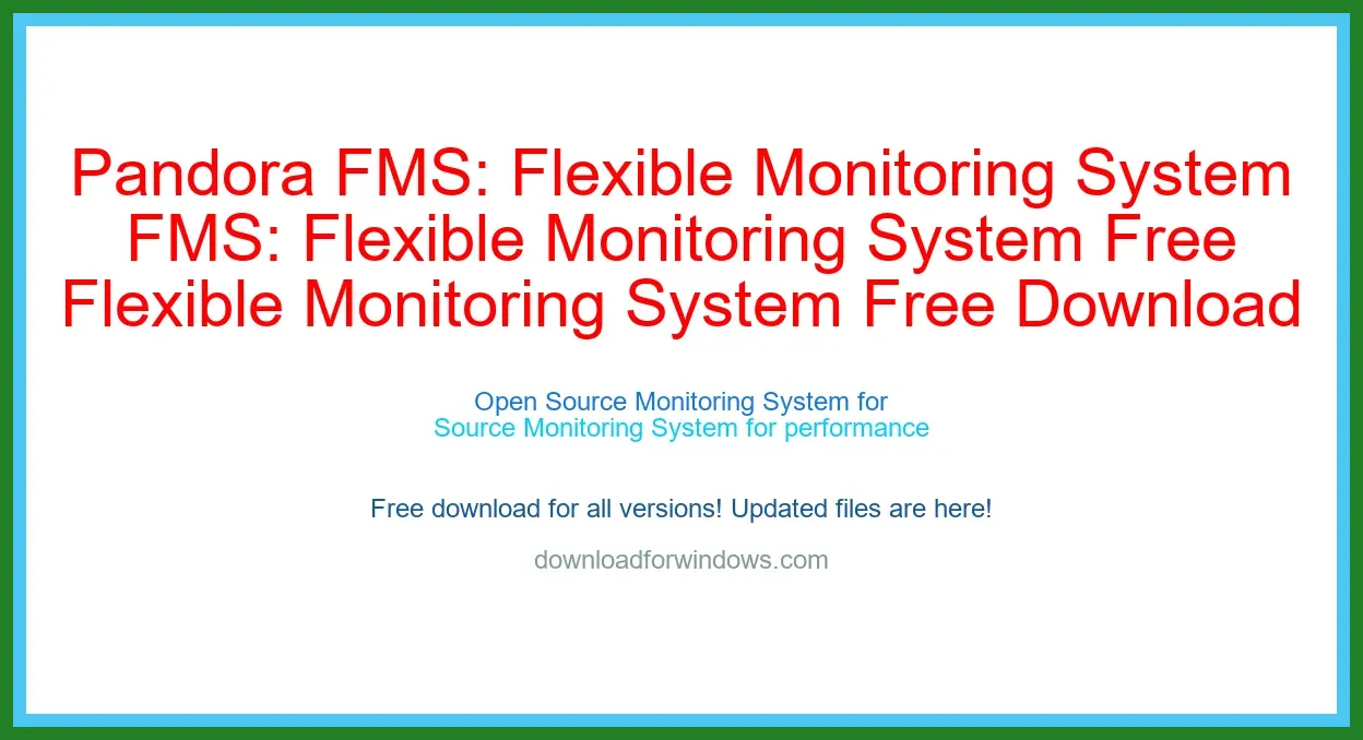 Pandora FMS: Flexible Monitoring System Free Download for Windows & Mac