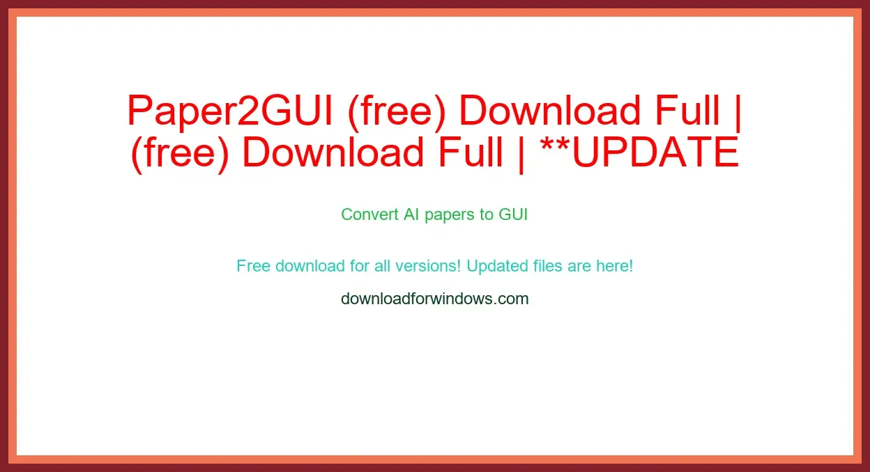 Paper2GUI (free) Download Full | **UPDATE
