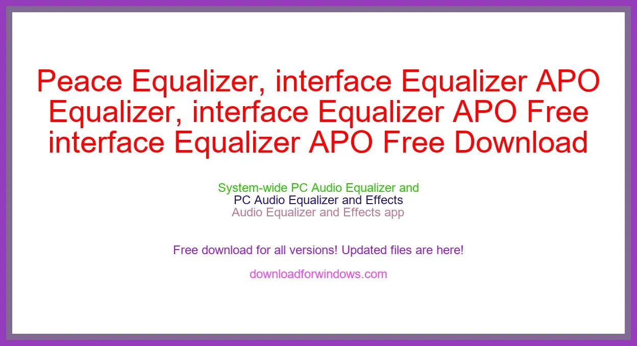 Peace Equalizer, interface Equalizer APO Free Download for Windows & Mac