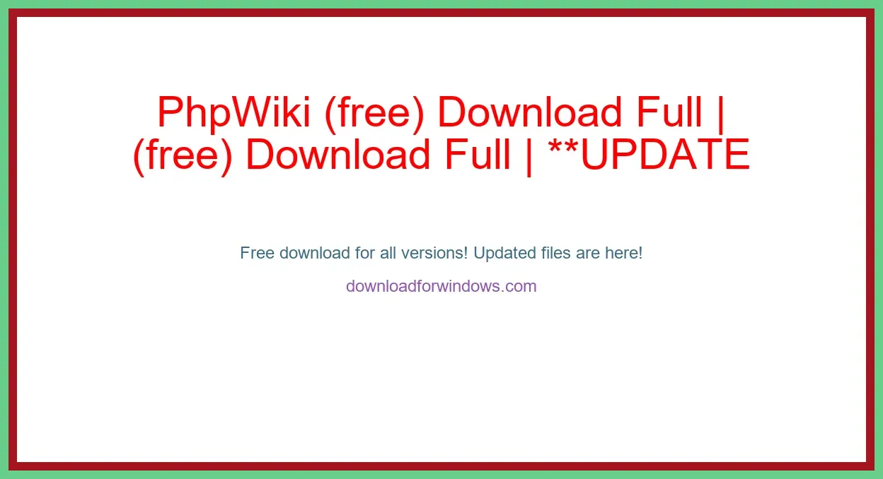 PhpWiki (free) Download Full | **UPDATE
