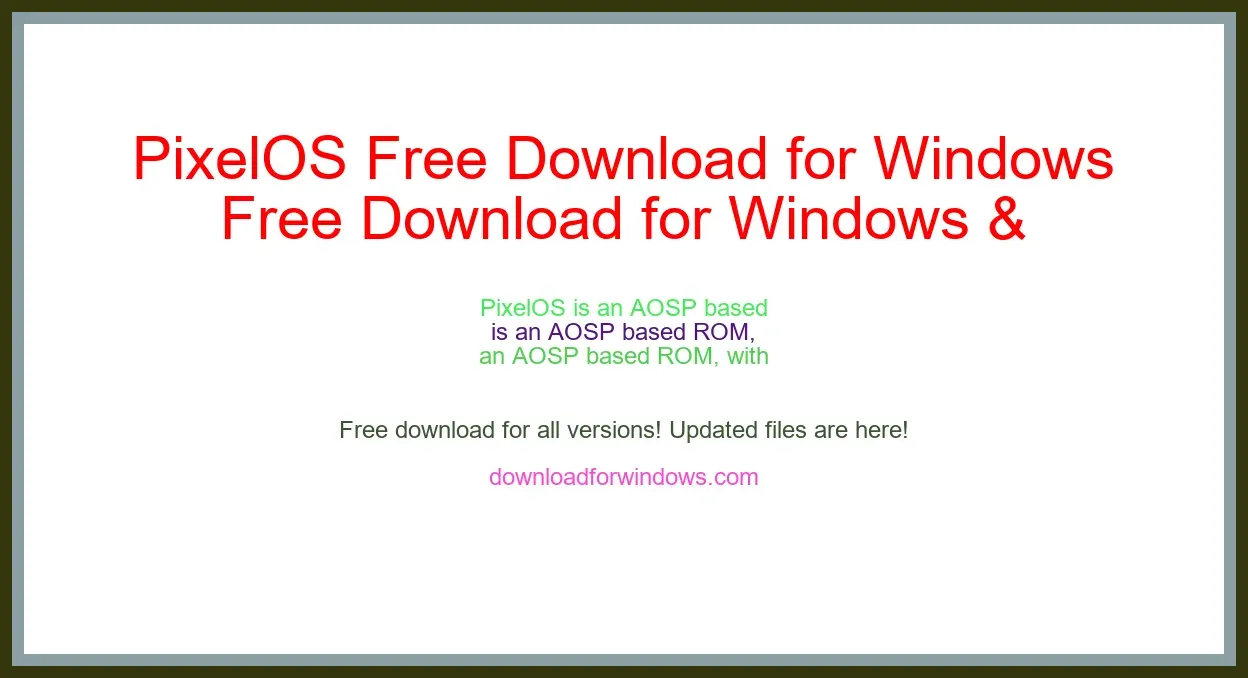 PixelOS Free Download for Windows & Mac