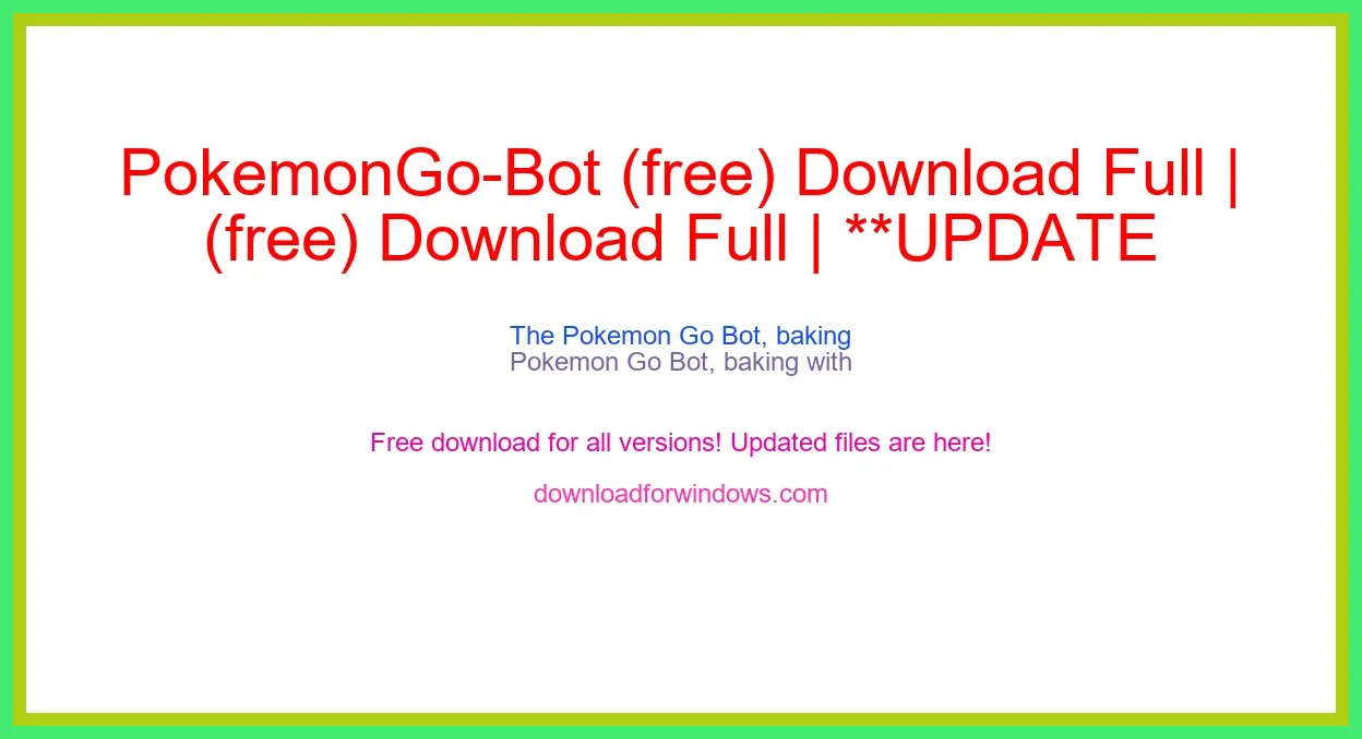 PokemonGo-Bot (free) Download Full | **UPDATE
