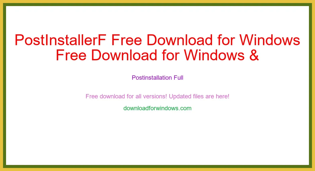 PostInstallerF Free Download for Windows & Mac