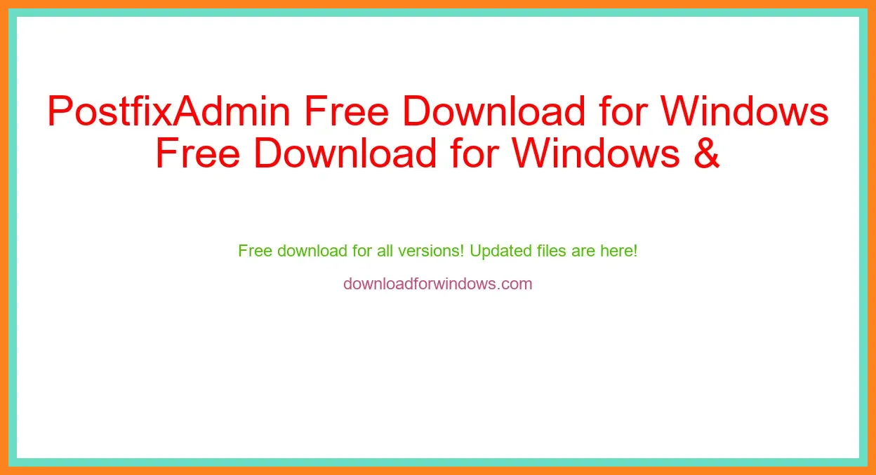 PostfixAdmin Free Download for Windows & Mac
