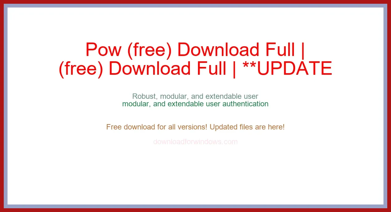 Pow (free) Download Full | **UPDATE