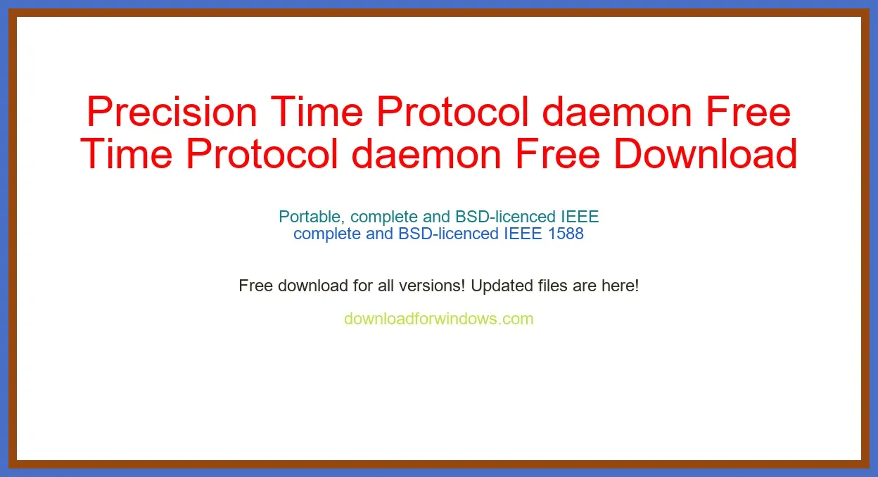 Precision Time Protocol daemon Free Download for Windows & Mac