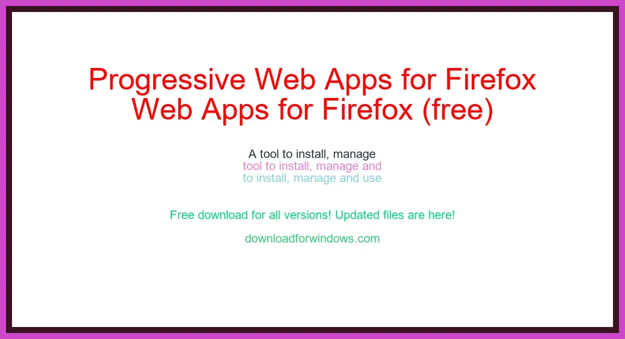 Progressive Web Apps for Firefox (free) Download Full | **UPDATE