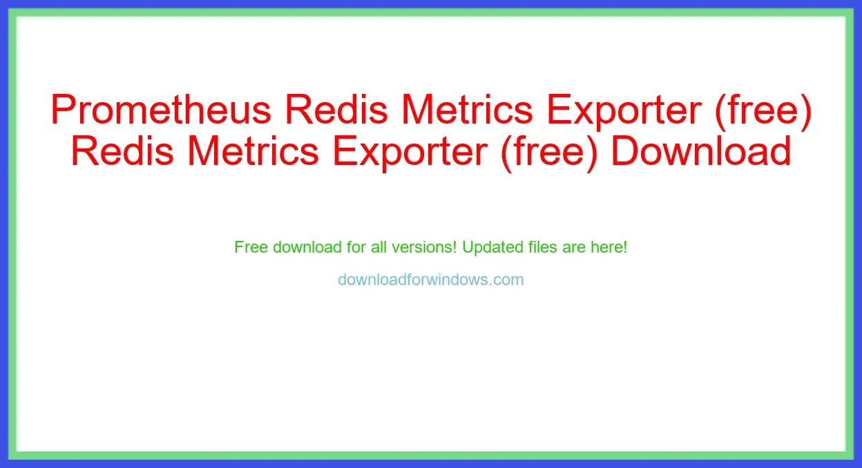 Prometheus Redis Metrics Exporter (free) Download Full | **UPDATE