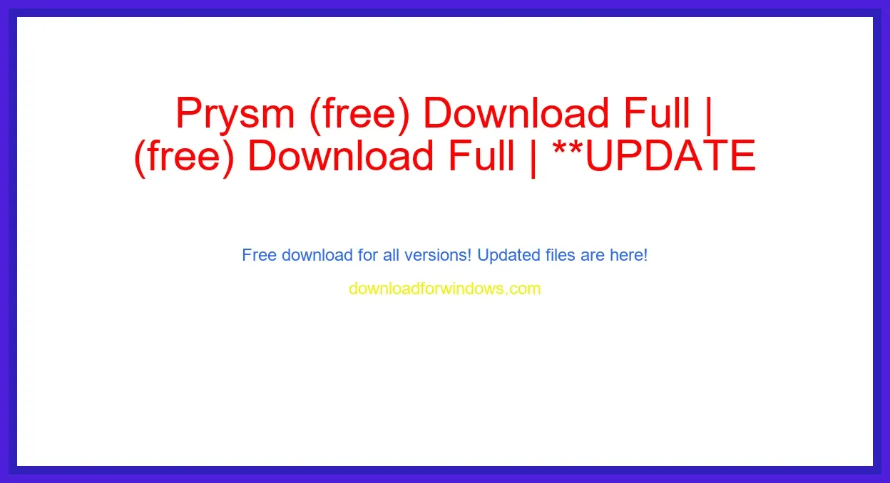 Prysm (free) Download Full | **UPDATE