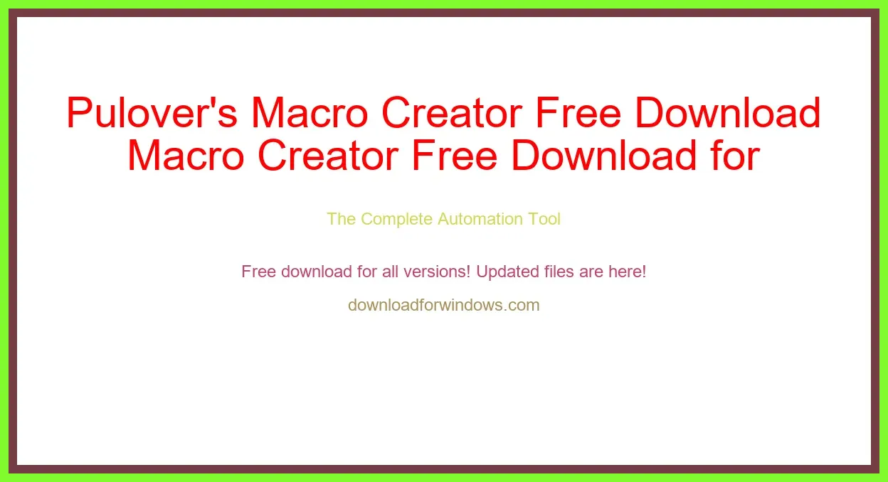 Pulover's Macro Creator Free Download for Windows & Mac