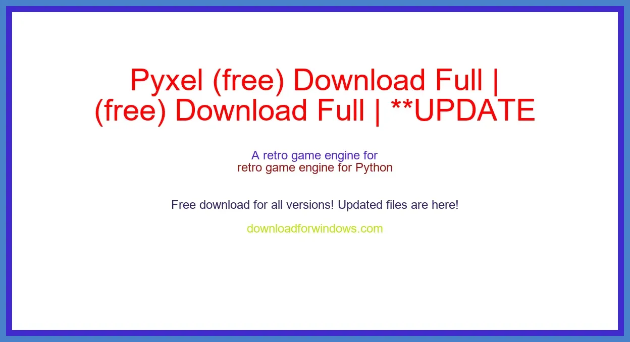 Pyxel (free) Download Full | **UPDATE