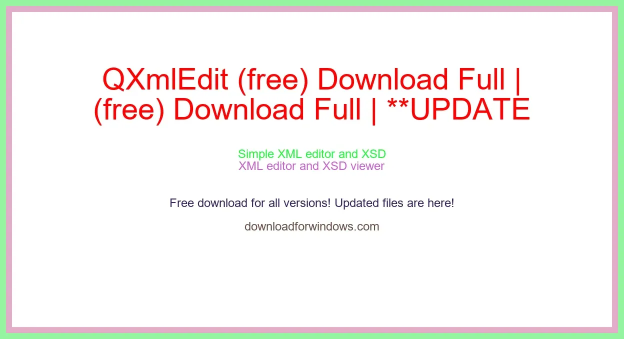 QXmlEdit (free) Download Full | **UPDATE