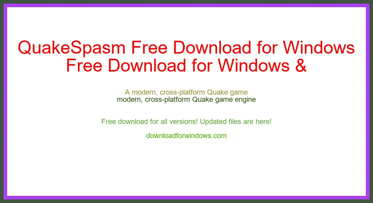 QuakeSpasm Free Download for Windows & Mac