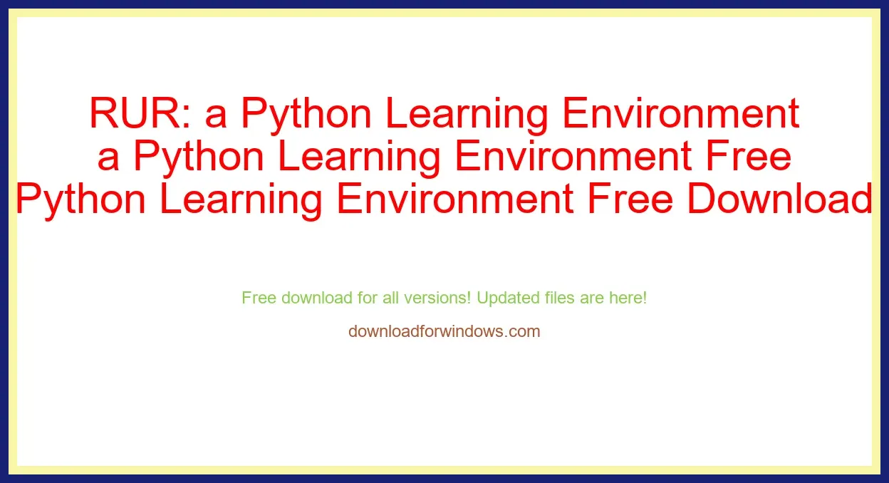 RUR: a Python Learning Environment Free Download for Windows & Mac