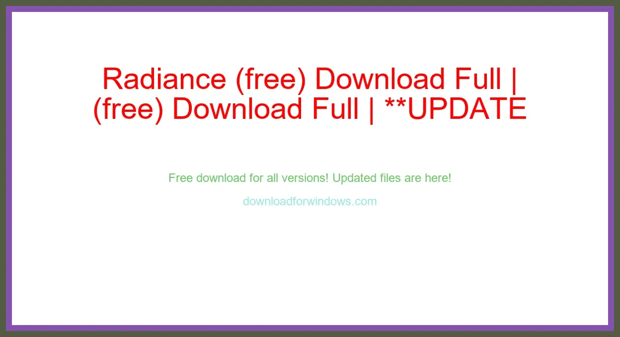 Radiance (free) Download Full | **UPDATE