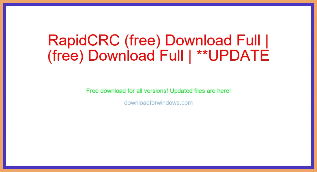 RapidCRC (free) Download Full | **UPDATE