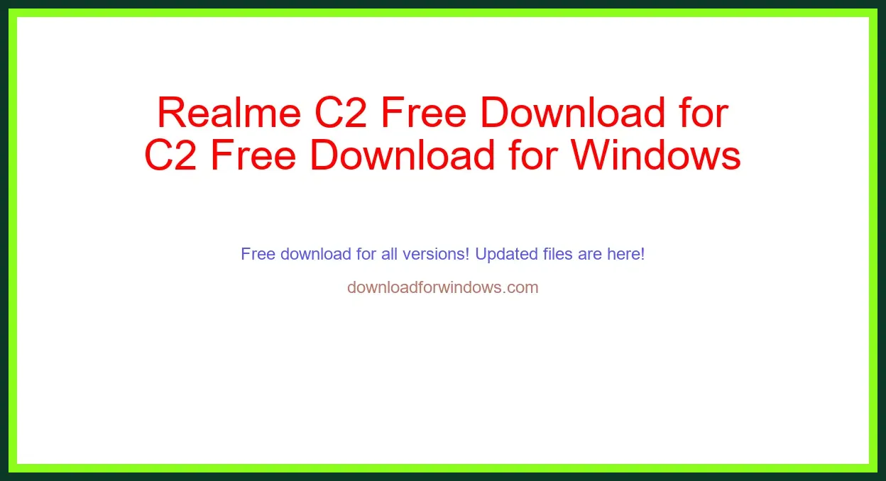 Realme C2 Free Download for Windows & Mac